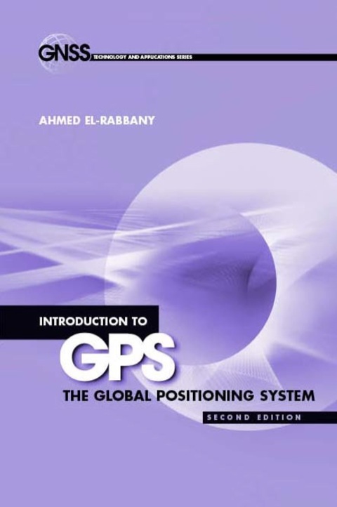 Cover image for book Introduction to GPS: The Global Positioning System