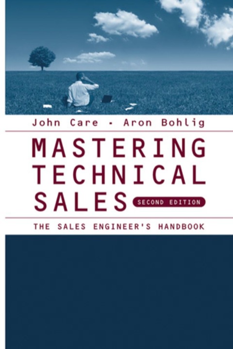 Cover image for book Mastering Technical Sales: The Sales Engineer’s Handbook