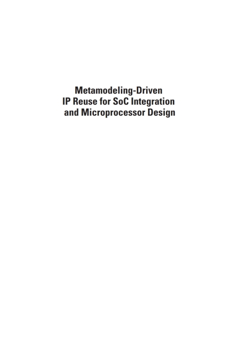 Cover image for book Metamodeling-Driven IP Reuse for SoC Integration and Microprocessor Design