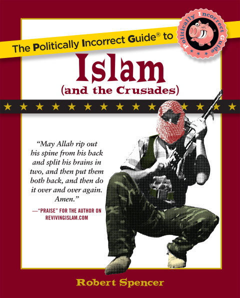 Cover image for book Politically Incorrect Guide to Islam (And the Crusades)
