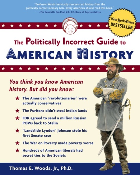 Cover image for book Politically Incorrect Guide to American History