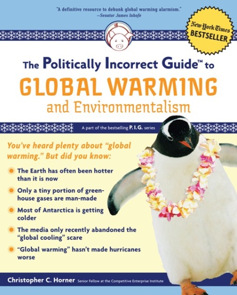 Cover image for book Politically Incorrect Guide to Global Warming and Environmentalism