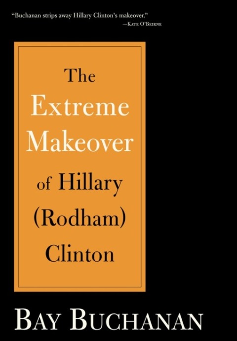 Cover image for book Extreme Makeover of Hillary (Rodham) Clinton