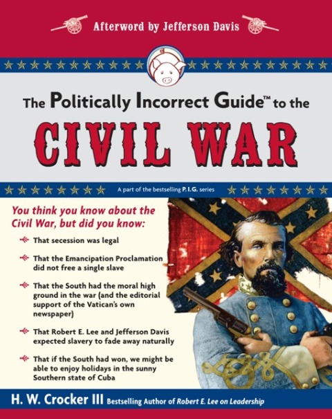 Cover image for book Politically Incorrect Guide to the Civil War