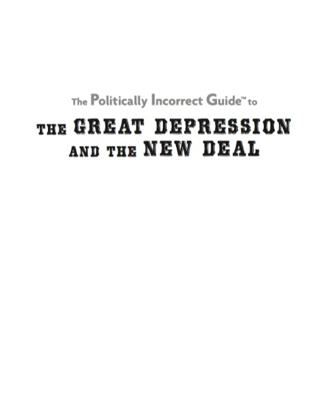 Cover image for book Politically Incorrect Guide to the Great Depression and the New Deal