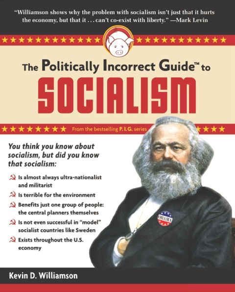 Cover image for book Politically Incorrect Guide to Socialism