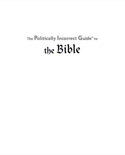 Cover image for book Politically Incorrect Guide to the Bible