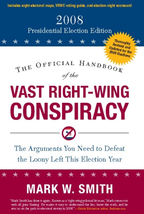 Cover image for book The Official Handbook of the Vast Right-Wing Conspiracy 2008