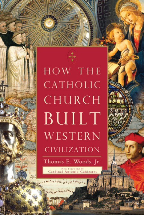 Cover image for book How the Catholic Church Built Western Civilization