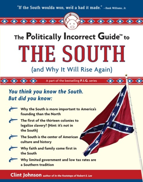 Cover image for book Politically Incorrect Guide to The South