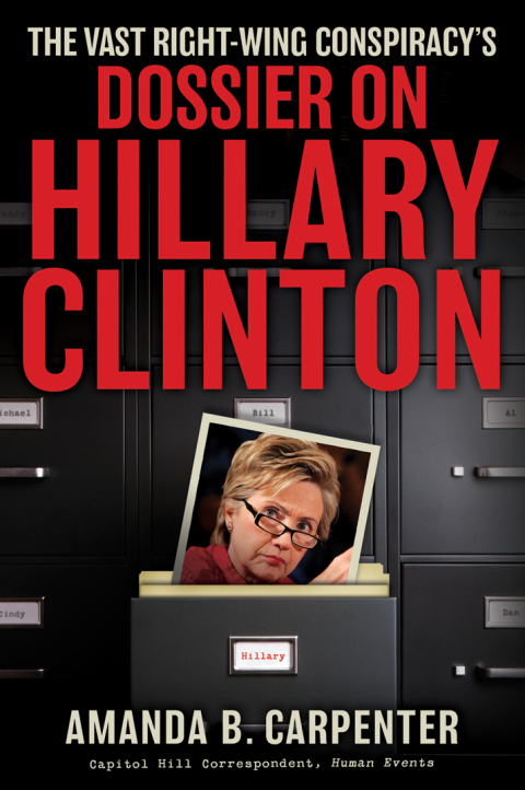 Cover image for book The Vast Right-Wing Conspiracy's Dossier on Hillary Clinton