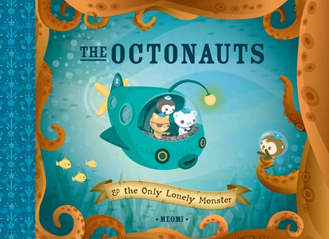 Cover image for book The Octonauts and the Only Lonely Monster
