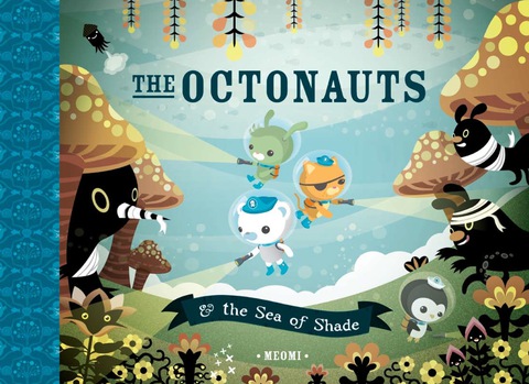 Cover image for book The Octonauts and the Sea of Shade