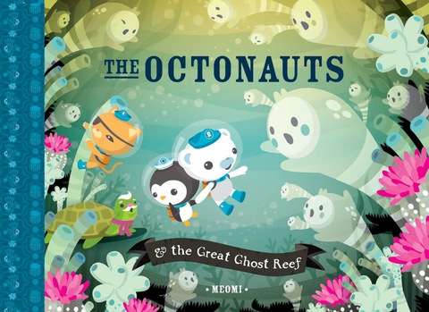 Cover image for book The Octonauts and the Great Ghost Reef