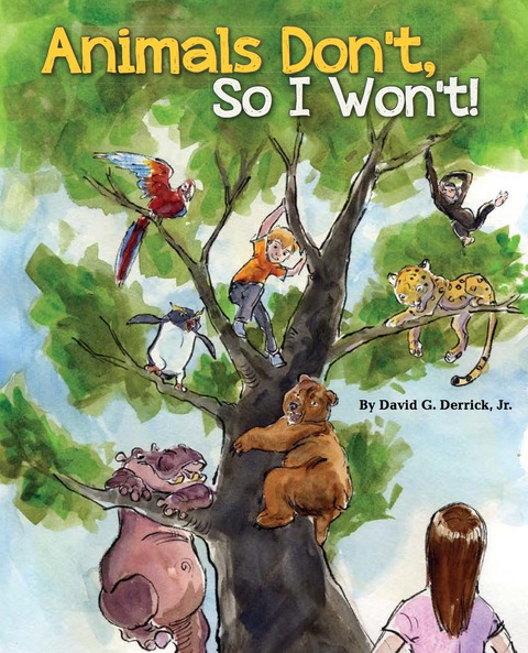 Cover image for book Animals Don't, So I Won't!
