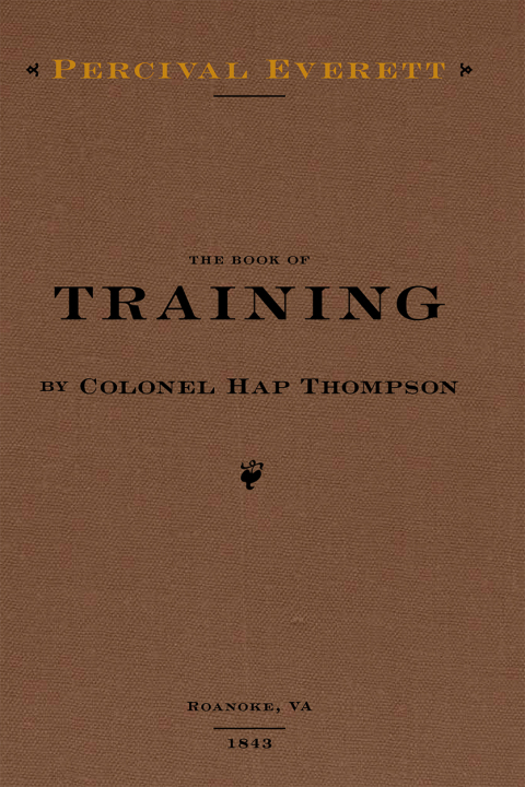 Cover image for book The Book of Training by Colonel Hap Thompson of Roanoke, VA, 1843