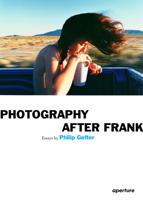 Cover image for book Philip Gefter: Photography After Frank
