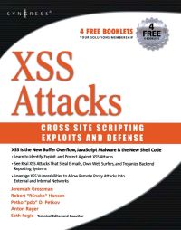 Cover image: XSS Attacks: Cross Site Scripting Exploits and Defense 9781597491549