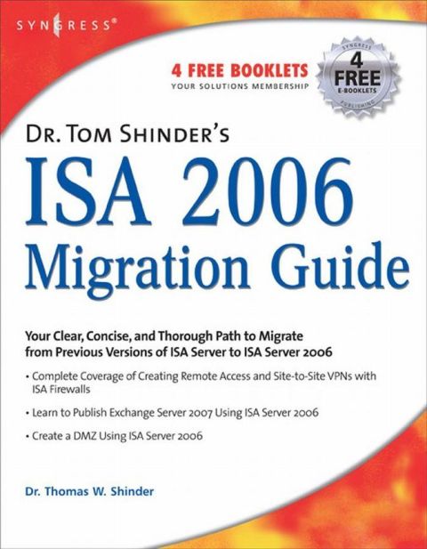 [1825 days] Dr. Tom Shinder's ISA Server 2006 Migration Guide