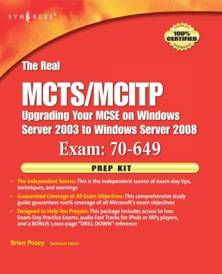 The Real MCTS/MCITP  Exam 70-649 Prep Kit: Independent and Complete Self-Paced Solutions