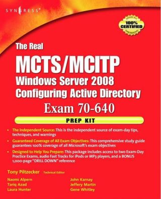 The Real MCTS/MCITP  Exam 70-640 Prep Kit: Independent and Complete Self-Paced Solutions