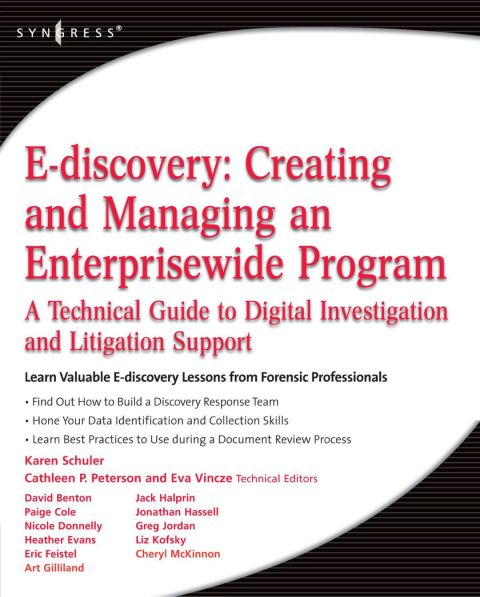 Cover image for book E-discovery: Creating and Managing an Enterprisewide Program: A Technical Guide to Digital Investigation and Litigation Support