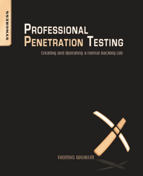 Cover image for book Professional Penetration Testing: Volume 1: Creating and Learning in a Hacking Lab