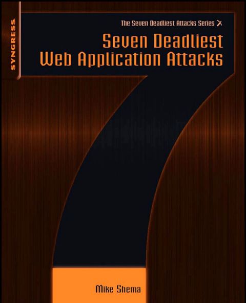 Cover image for book Seven Deadliest Web Application Attacks