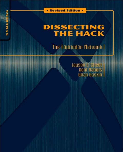 Cover image for book Dissecting the Hack: The F0rb1dd3n Network, Revised Edition: The F0rb1dd3n Network