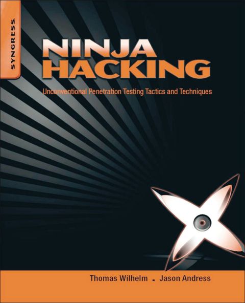 Cover image for book Ninja Hacking: Unconventional Penetration Testing Tactics and Techniques