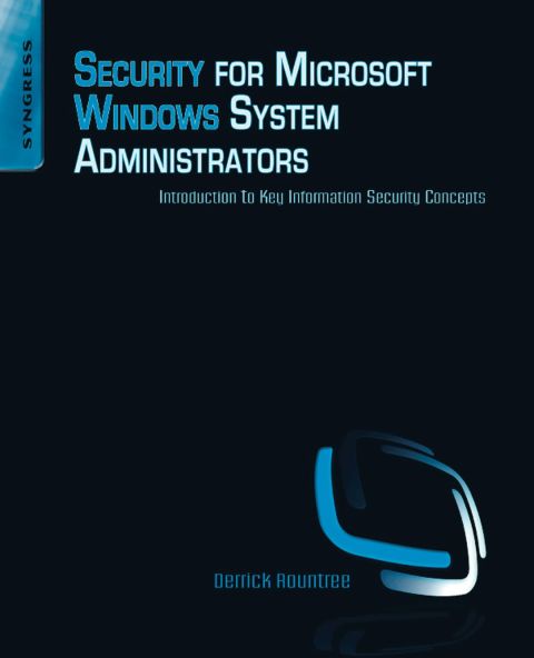 Cover image for book Security for Microsoft Windows System Administrators: Introduction to Key Information Security Concepts
