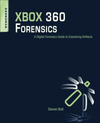 Cover image: XBOX 360 Forensics: A Digital Forensics Guide to Examining Artifacts 9781597496230