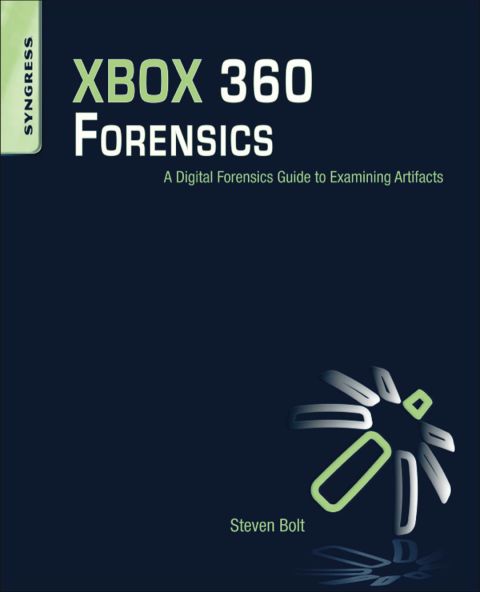 Cover image for book XBOX 360 Forensics: A Digital Forensics Guide to Examining Artifacts
