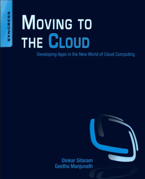 Cover image for book Moving To The Cloud: Developing Apps in the New World of Cloud Computing