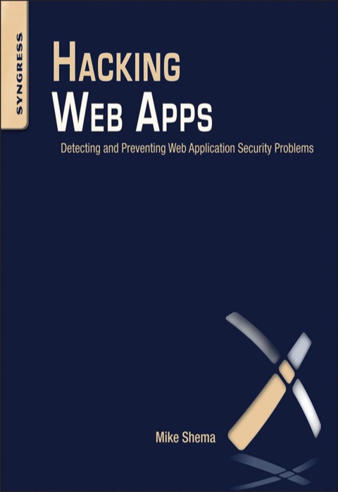 Cover image for book Hacking Web Apps: Detecting and Preventing Web Application Security Problems