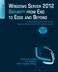 صورة الغلاف: Windows Server 2012 Security from End to Edge and Beyond: Architecting, Designing, Planning, and Deploying Windows Server 2012 Security Solutions 9781597499804
