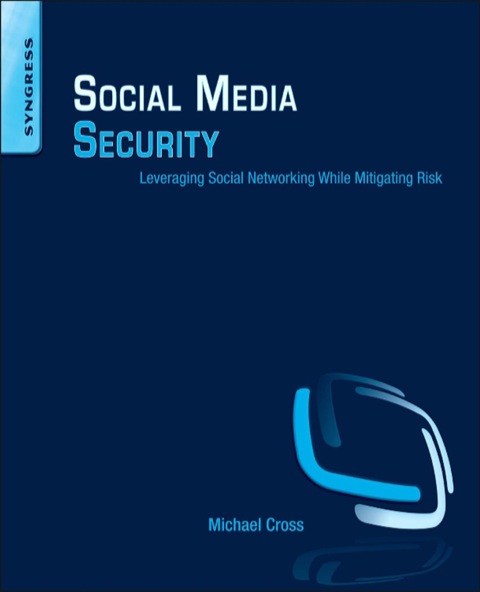 Cover image for book Social Media Security: Leveraging Social Networking While Mitigating Risk