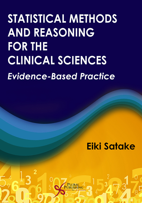 Cover image for book Statistical Methods and Reasoning for the Clinical Sciences: Evidence-Based Practice