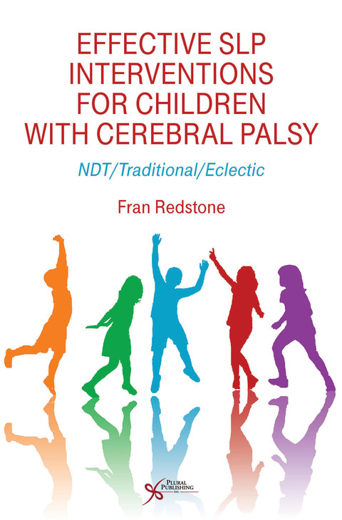 Cover image for book Effective SLP Interventions for Children with Cerebral Palsy: NDT/Traditional/Eclectic