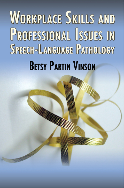 Cover image for book Workplace Skills and Professional Issues in Speech-Language Pathology
