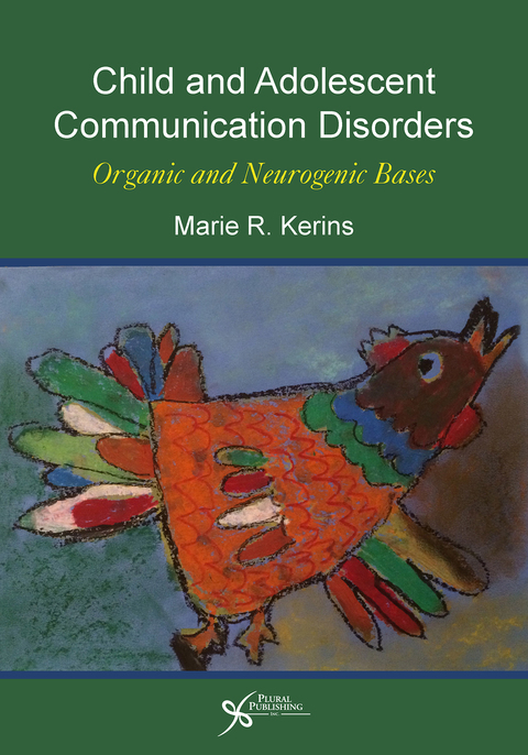 Cover image for book Child and Adolescent Communication Disorders: Organic and Neurogenic Bases