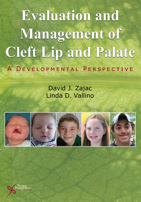 Cover image for book Evaluation and Management of Cleft Lip and Palate: A Developmental Perspective