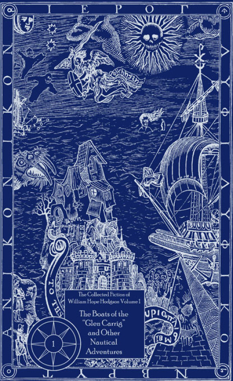 Cover image for book The Collected Fiction of William Hope Hodgson: Boats of Glen Carrig & Other Nautical Adventures