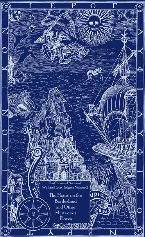 Cover image for book The Collected Fiction of William Hope Hodgson: House on Borderland & Other Mysterious Places