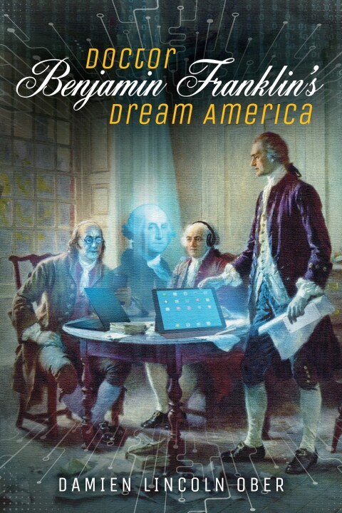 Cover image for book Doctor Benjamin Franklin's Dream America