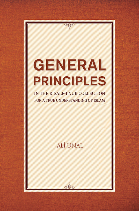 Cover image for book General Principles in the Risale-i Nur Collection for a True Understanding of Islam