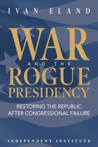 Imagen de portada: War and the Rogue Presidency 9781598133226