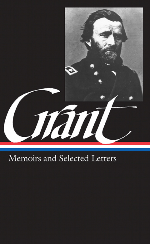 Cover image for book Ulysses S. Grant: Memoirs & Selected Letters (LOA #50)