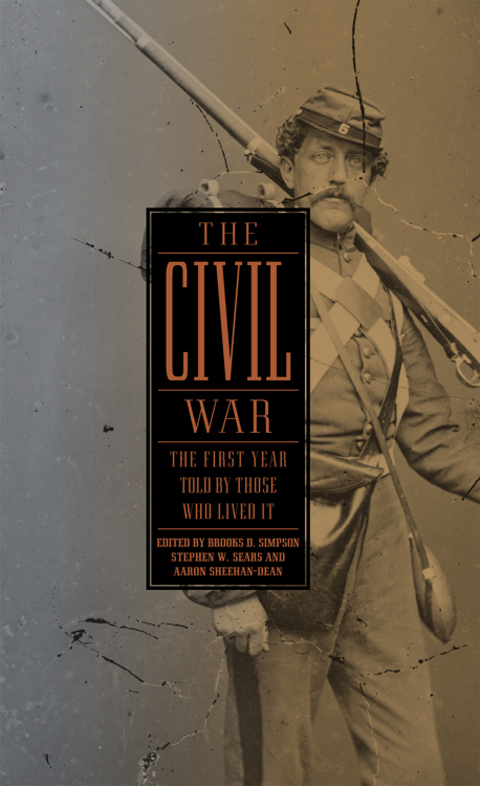 Cover image for book The Civil War: The First Year Told by Those Who Lived It (LOA #212)