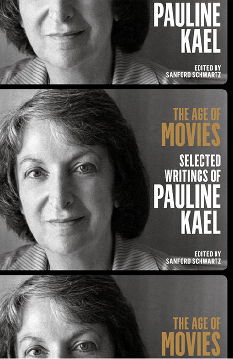 Cover image for book The Age of Movies: Selected Writings of Pauline Kael